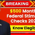 $500 Monthly Federal Stimulus Checks 2024